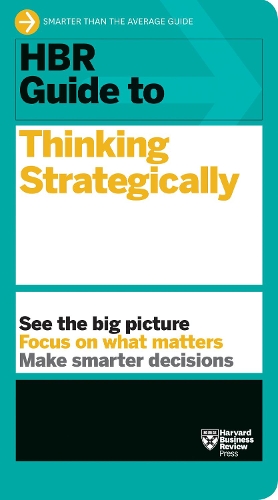 Паперова книга «HBR Guide to Thinking Strategically (HBR Guide Series)», автор Гарвард Бізнес Ревью - фото №1