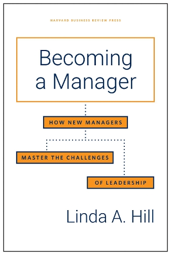 Паперова книга «Becoming a Manager: How New Managers Master the Challenges of Leadership», автор Лінда А. Хілл - фото №1