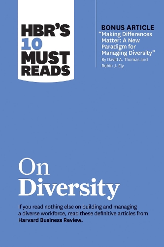 [object Object] «HBR's 10 Must Reads on Diversity (with bonus article "Making Differences Matter: A New Paradigm for Managing Diversity" By David A. Thomas and Robin J. Ely): A New Paradigm for Managing Diversity" by David A. Thomas and Robin J. Ely)», авторів Девід А. Томас, Гарвард Бізнес Ревью, Джоан К. Вільямс, Робін Дж. Елі, Сильвія Енн Г'юлетт - фото №1