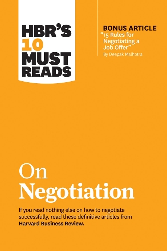 Бумажная книга «HBR's 10 Must Reads on Negotiation (with bonus article "15 Rules for Negotiating a Job Offer" by Deepak Malhotra)», авторов Дэниел Канеман, Дипак Малхотра, Эрин Мейер, Гарвард Бизнесс Ревью, Макс Х. Базерман - фото №1