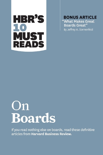 Бумажная книга «HBR's 10 Must Reads on Boards (with bonus article "What Makes Great Boards Great" by Jeffrey A. Sonnenfeld)», авторов Гарвард Бизнесс Ревью, Джеффри А. Зонненфельд, Линда А. Хилл, Рам Чаран, Роберт С. Каплан - фото №1