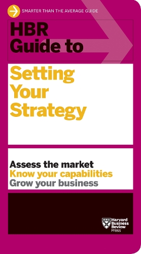 Бумажная книга «HBR Guide to Setting Your Strategy», автор Гарвард Бизнесс Ревью - фото №1