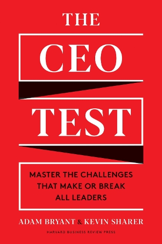 Паперова книга «The CEO Test: Master the Challenges That Make or Break All Leaders», авторів Адам Брайант, Кевін Шарєр - фото №1