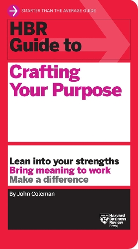 Паперова книга «HBR Guide to Crafting Your Purpose», автор Джон Колман - фото №1