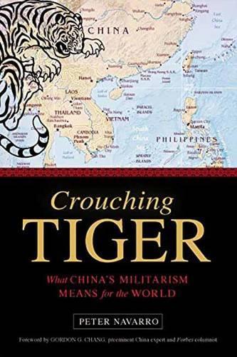 Бумажная книга «Crouching Tiger: What China's Militarism Means for the World», автор Питер Наварро - фото №1