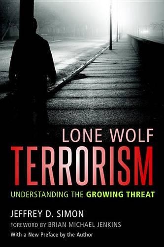 Паперова книга «Lone Wolf Terrorism: Understanding the Growing Threat», автор Джеффрі Д. Саймон - фото №1