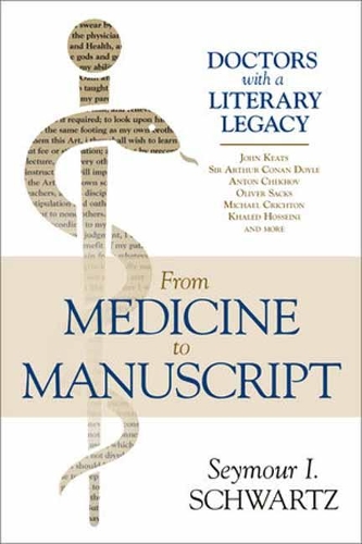 Паперова книга «Doctors Who Write: The Literary Lives of Physicians», автор Сеймур І. Шварц - фото №1