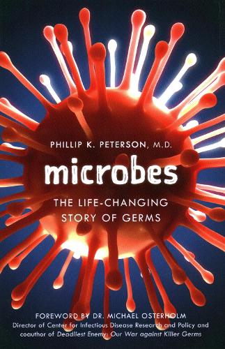 Бумажная книга «Microbes: The Life-Changing Story of Germs and Bad Bacteria», автор Филип К. Петерсон - фото №1