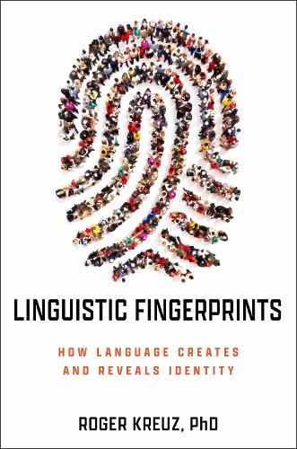 Бумажная книга «Linguistic Fingerprints: How Language Creates and Reveals Identity», автор Роджер Дж. Кройц - фото №1