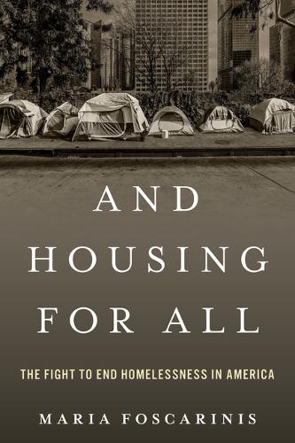 Бумажная книга «And Housing for All: The Fight to End Homelessness In America», автор Мария Фоскаринис - фото №1
