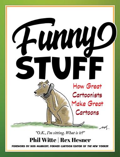 Паперова книга «Funny Stuff: How Great Cartoonists Make Great Cartoons», автор Філіп Вітте - фото №1