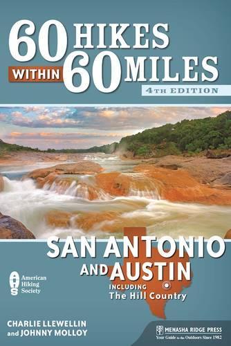 Бумажная книга «60 Hikes Within 60 Miles: San Antonio and Austin: Including the Hill Country», авторов Чарльз Ллевеллин, Джонни Моллой - фото №1