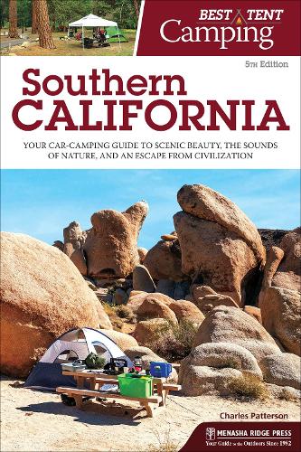 Бумажная книга «Best Tent Camping: Southern California: Your Car-Camping Guide to Scenic Beauty, the Sounds of Nature, and an Escape from Civilization», автор Чарльз Паттерсон - фото №1