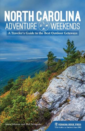 Бумажная книга «North Carolina Adventure Weekends: A Traveler's Guide to the Best Outdoor Getaways», авторов Джесси Джонсон, Мэтт Шнайдер - фото №1