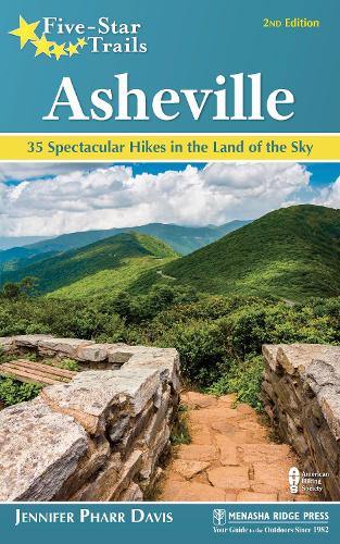 Паперова книга «Five-Star Trails: Asheville: 35 Spectacular Hikes in the Land of Sky», автор Дженніфер Фарр Девіс - фото №1
