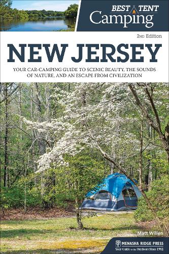 Паперова книга «Best Tent Camping: New Jersey: Your Car-Camping Guide to Scenic Beauty, the Sounds of Nature, and an Escape from Civilization», автор Метью Віллен - фото №1