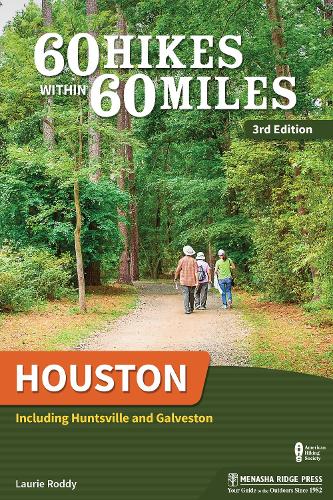 Бумажная книга «60 Hikes Within 60 Miles: Houston: Including Huntsville and Galveston», автор Лори Родди - фото №1