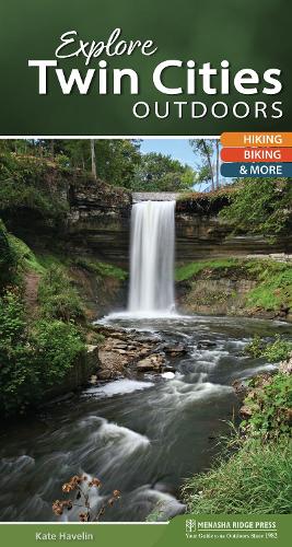 Паперова книга «Explore Twin Cities Outdoors: Hiking, Biking, & More», автор Кейт Гавелін - фото №1