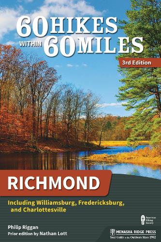 Бумажная книга «60 Hikes Within 60 Miles: Richmond: Including Williamsburg, Fredericksburg, and Charlottesville», автор Филип Ригган - фото №1