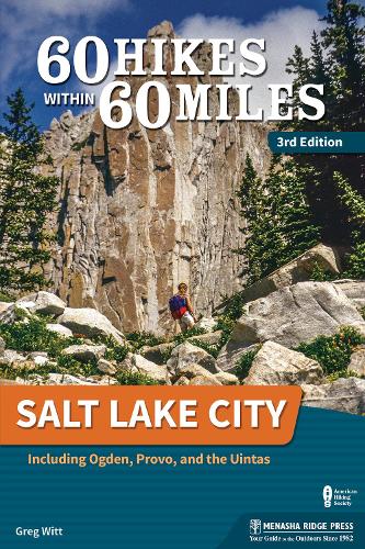 Паперова книга «60 Hikes Within 60 Miles: Salt Lake City: Including Ogden, Provo, and the Uintas», автор Грег Вітт - фото №1
