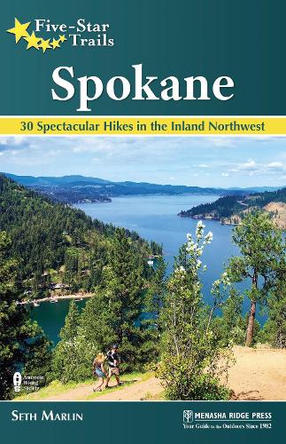 Бумажная книга «Five-Star Trails: Spokane: 30 Spectacular Hikes in the Inland Northwest», автор Сет Марлин - фото №1