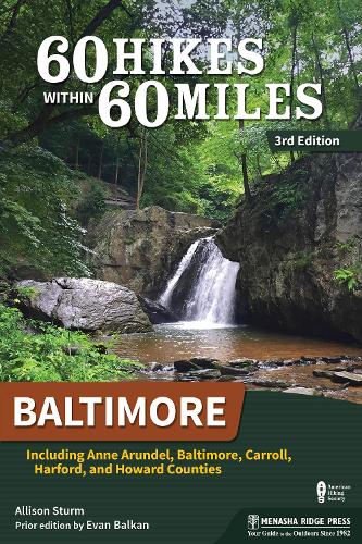 Паперова книга «60 Hikes Within 60 Miles: Baltimore: Including Anne Arundel, Baltimore, Carroll, Harford, and Howard Counties», автор Еллісон Сторм - фото №1