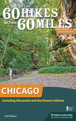 Бумажная книга «60 Hikes Within 60 Miles: Chicago: Including Wisconsin and Northwest Indiana», автор Тед Вилльер - фото №1