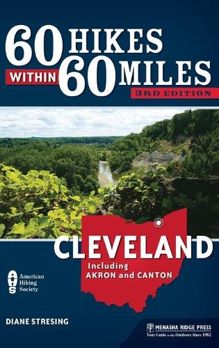 Паперова книга «60 Hikes Within 60 Miles: Cleveland: Including Akron and Canton», автор Діана Стресінг - фото №1