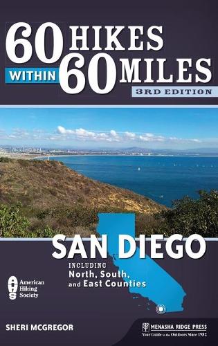 Бумажная книга «60 Hikes Within 60 Miles: San Diego: Including North, South, and East Counties», автор Шери МакГрегор - фото №1