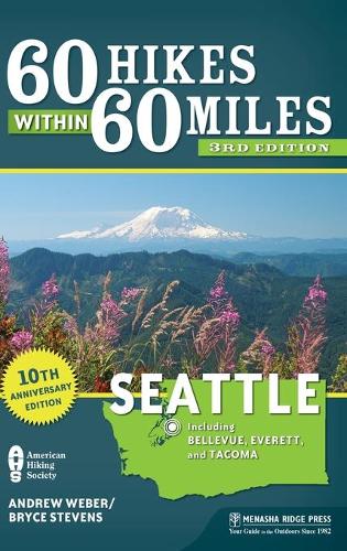 Бумажная книга «60 Hikes Within 60 Miles: Seattle: Including Bellevue, Everett, and Tacoma», авторов Эндрю Вебер, Брайс Стивенс - фото №1