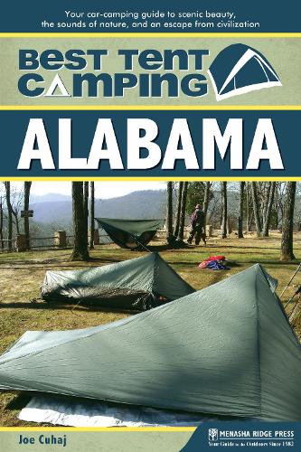 Паперова книга «Best Tent Camping: Alabama: Your Car-Camping Guide to Scenic Beauty, the Sounds of Nature, and an Escape from Civilization» - фото №1