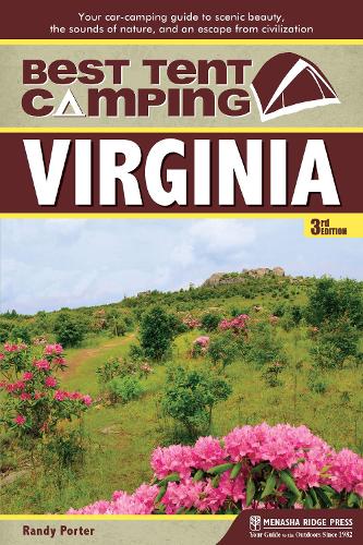 Паперова книга «Best Tent Camping: Virginia: Your Car-Camping Guide to Scenic Beauty, the Sounds of Nature, and an Escape from Civilization», автор Ренді Портер - фото №1