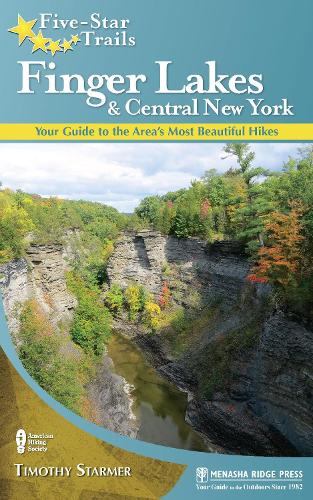 Бумажная книга «Five-Star Trails: Finger Lakes and Central New York: Your Guide to the Area's Most Beautiful Hikes», автор Тим Стармер - фото №1