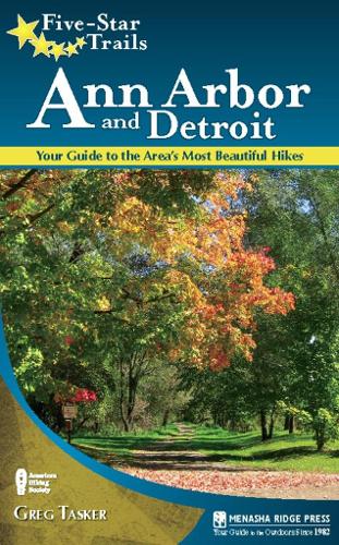 Бумажная книга «Five-Star Trails: Ann Arbor and Detroit: Your Guide to the Area's Most Beautiful Hikes», автор Грег Таскер - фото №1
