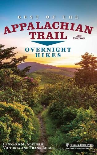Бумажная книга «Best of the Appalachian Trail: Overnight Hikes», авторов Фрэнк Лог, Леонард М. Адкинс, Виктория Лог - фото №1
