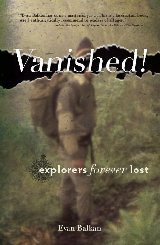 Бумажная книга «Vanished!: Explorers Forever Lost», автор Эван Л. Балкан - фото №1