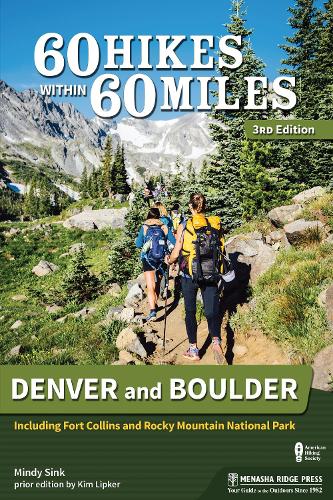 Бумажная книга «60 Hikes Within 60 Miles: Denver and Boulder: Including Fort Collins and Rocky Mountain National Park», автор Минди Синк - фото №1