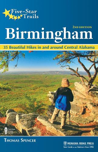 Бумажная книга «Five-Star Trails: Birmingham: 35 Beautiful Hikes in and Around Central Alabama», автор Томас М. Спенсер - фото №1
