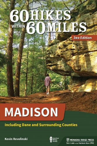 Бумажная книга «60 Hikes Within 60 Miles: Madison: Including Dane and Surrounding Counties», автор Кевин Револински - фото №1