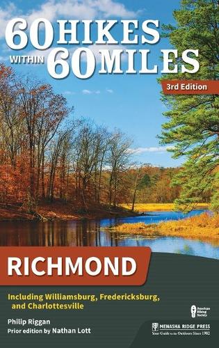 Бумажная книга «60 Hikes Within 60 Miles: Richmond: Including Williamsburg, Fredericksburg, and Charlottesville», автор Филип Ригган - фото №1