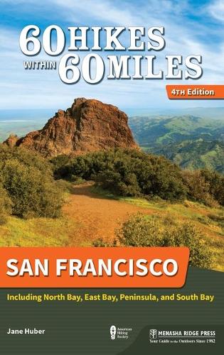 Бумажная книга «60 Hikes Within 60 Miles: San Francisco: Including North Bay, East Bay, Peninsula, and South Bay», автор Джейн Хубер - фото №1