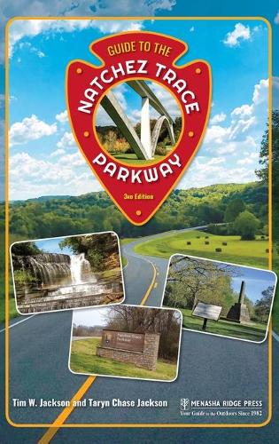 Бумажная книга «Guide to the Natchez Trace Parkway», авторов Тарин Чейз Джексон, Тим Джексон - фото №1