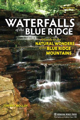 Бумажная книга «Waterfalls of the Blue Ridge: A Guide to the Natural Wonders of the Blue Ridge Mountains», автор Джонни Моллой - фото №1