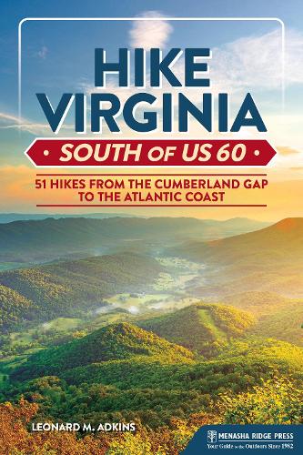 Бумажная книга «Hking Southern Virigina: 51 Hikes from the Cumberland Gap to the Atlantic Coast», автор Леонард М. Адкинс - фото №1