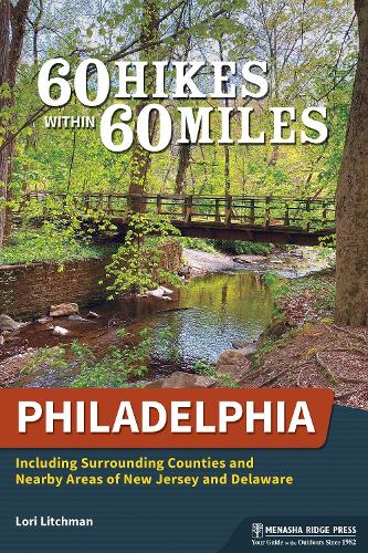 Бумажная книга «60 Hikes Within 60 Miles: Philadelphia: Including Surrounding Counties and Nearby Areas of New Jersey and Delaware», автор Лори Литчман - фото №1