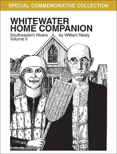 Бумажная книга «Whitewater Home Companion: Southeastern Rivers, Volume 2», автор Уильям Нили - фото №1