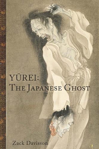 Бумажная книга «Yurei: The Japanese Ghost: The Japanese Ghost», автор Зак Дэвиссон - фото №1
