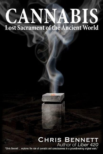 Бумажная книга «Cannabis: Lost Sacrament of the Ancient World», автор Крис Беннетт - фото №1