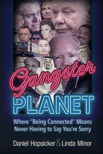 Бумажная книга «Gangster Planet: Where "Being Connected" Means Never Having to Say You're Sorry», авторов Дэниел Хопсикер, Линда Минор - фото №1