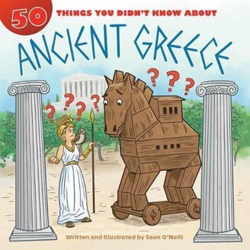 [object Object] «50 Things You Didn't Know about Ancient Greece», автор Шон О'Нил - фото №1
